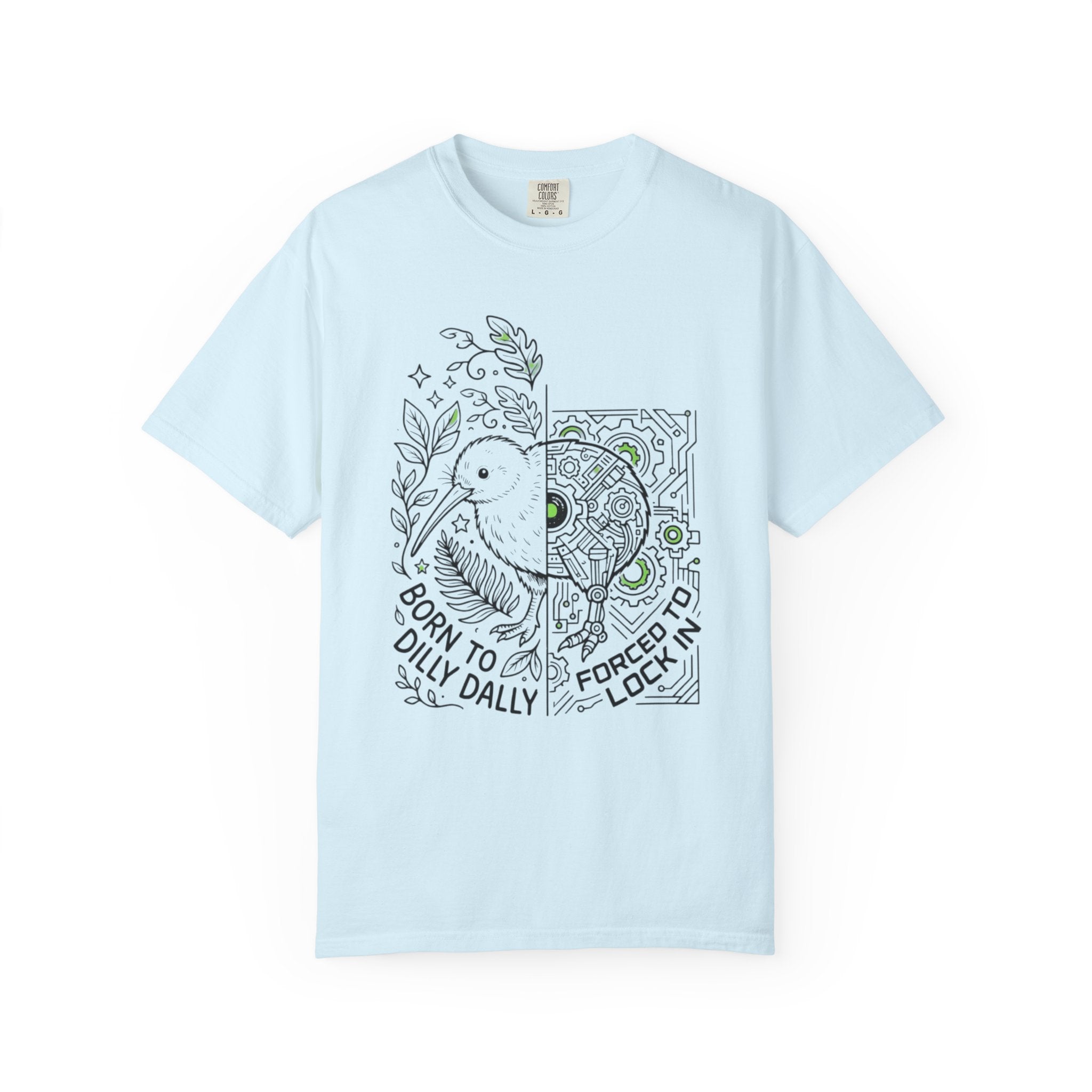 “Born to Dilly Dally, Forced to Lock In” Kiwi tee