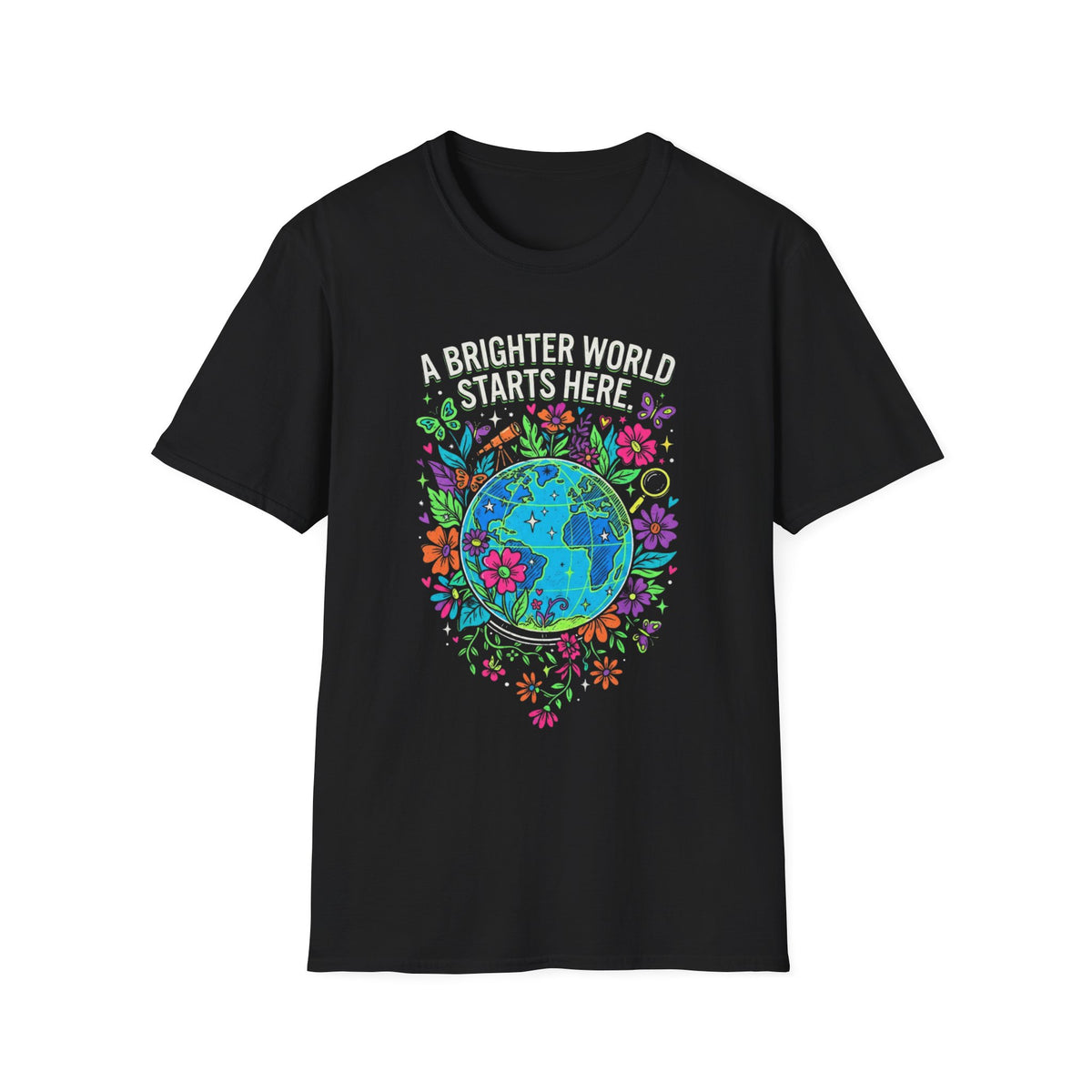 A Brighter World Starts Here T +Adult Size