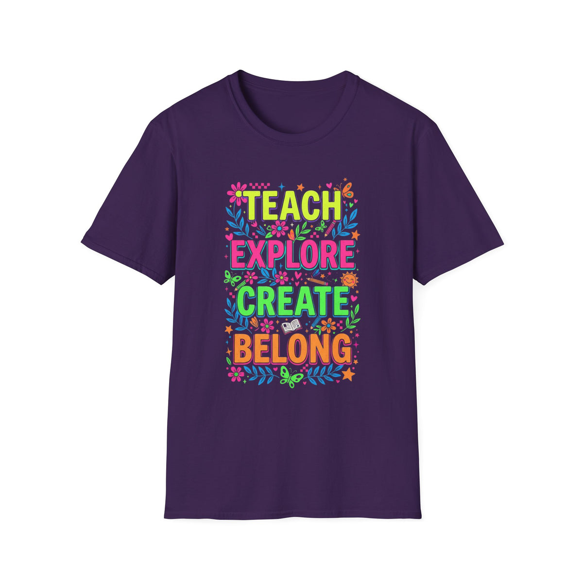 Teach Explore Create Belong +Adult Size