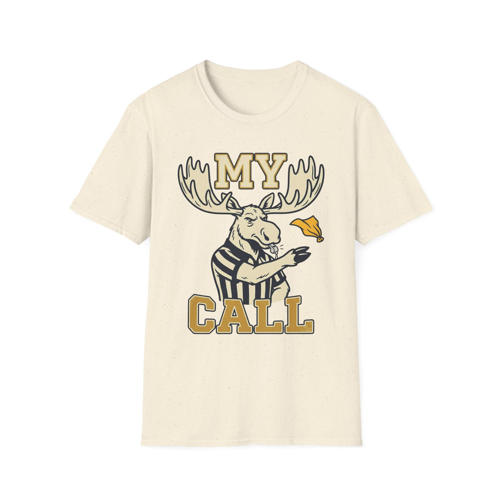 My Call T-Shirt — Moose T + Adult Size